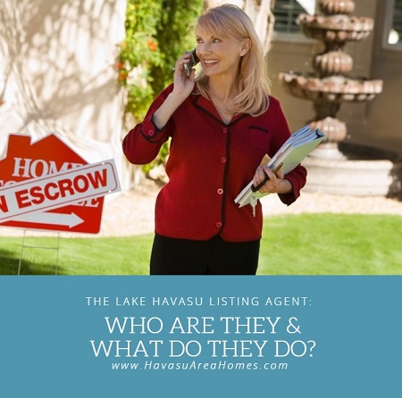 When selling your Lake Havasu home, you will need a listing agent. But who are they and what exactly do they do? How do you find "the one"?