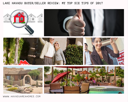 It's time for a Lake Havasu buyer/seller review. These are my top six buyer/seller tip posts from 2017 to help you get through any real estate transaction.