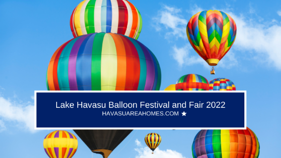 It's January. So that must mean that it's time for the Lake Havasu Balloon Festival and Fair! Get your tickets today! Liz Miller Lake Havasu Az