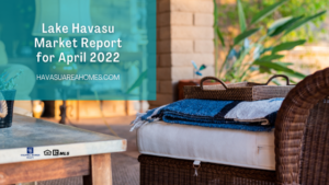 The Lake Havasu Market Report for April 2022 showed prices and inventory on the upswing, with sales falling off from the same time last year. Liz Miller Lake Havasu Az