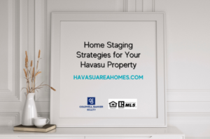 If you wish to sell your Lake Havasu property quickly, utilize these home staging strategies to set a picture that buyers will love. Liz Miller Lake Havasu Az