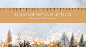 The Lake Havasu Festival of Lights 2021 is going on right now plus even more activities to fill you with the holiday spirit happening as well. Liz Miller Lake Havasu Az Lake Havasu