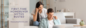 Let me bust some of those first-time homebuyer myths that might be keeping you from buying a Lake Havasu home. Liz Miller Lake Havasu Az Real Estate