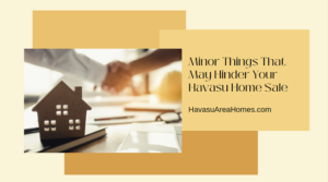 Everything matters when showing your home to buyers. Here are some minor things that may hinder your Havasu home sale. Liz Miller Lake Havasu Az Real Estate Hamper Havasu Home Sale