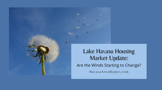 Could the winds finally be shifting from the seller's favor to the buyer's favor in the Lake Havasu housing market? Possibly, albeit only slightly right now. Liz Miller Lake Havasu Az Real Estate