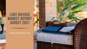 The Lake Havasu Market Report for Aug 2021 showed a slight softening of the market, with fewer sales and a lower median sale price. Buyers still need to get pre-approved for a loan before they start looking for a new home. Liz Miller Lake Havasu Az Real Estate