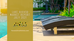 The July 2021 Lake Havasu Market Report showed the highest median sale price ever even with fewer total sales and slightly more inventory. Liz Miller Lake Havasu Az Real Estate