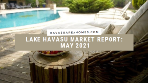 Liz Miller Lake Havasu Az Real Estate Lake Havasu Market Report May 2021 Blog