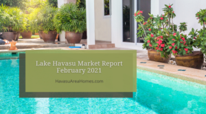 It is more of the same, according to the Feb 2021 Lake Havasu Market Report. A low inventory and high buyer demand drove up sale prices. Liz Miller Lake Havasu Az Real Estate