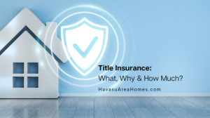 Part of the home buying process involves a title search. If problems with title arise after you assume ownership, title insurance covers your expenses. Liz Miller Lake Havasu Az Real Estate