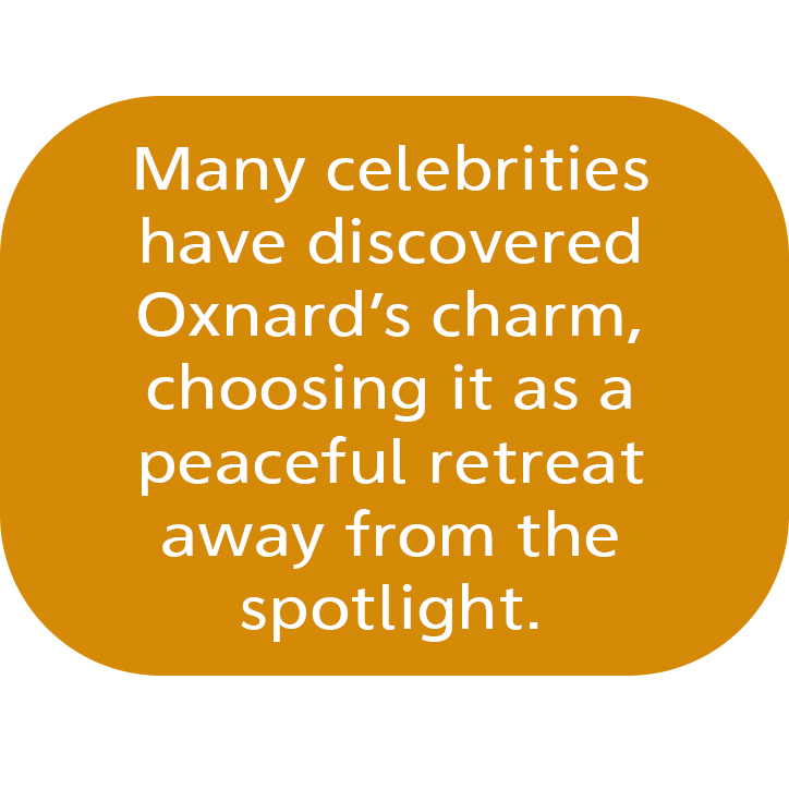 Many celebrities have discovered Oxnard